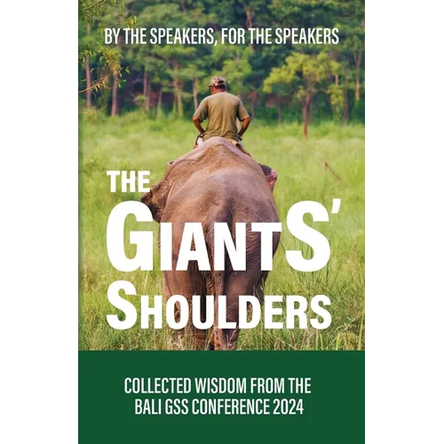 The Giants' Shoulders: Standing Tall with Professional Speaking Wisdom