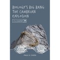 Biology's Big Bang: The Cambrian Explosion