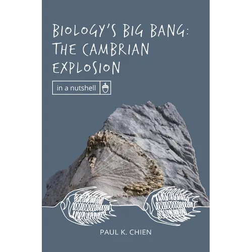 Biology's Big Bang: The Cambrian Explosion
