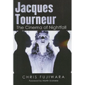 Jacques Tourneur: The Cinema of Nightfall