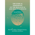 The Ethical Dimensions of the Biological and Health Sciences