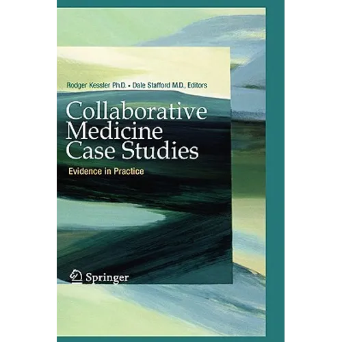 Collaborative Medicine Case Studies: Evidence in Practice