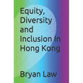 Equity, Diversity and Inclusion In Hong Kong