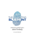The Marketing Blueprint: Lessons to market & sell anything