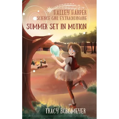 Halley Harper, Science Girl Extraordinaire: Summer Set in Motion