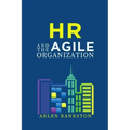 HR and the Agile Organization
