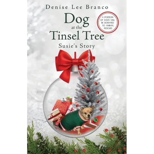 Dog at the Tinsel Tree: Susie's Story