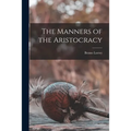 The Manners of the Aristocracy