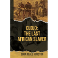 Cudjo: The Last African Slaver