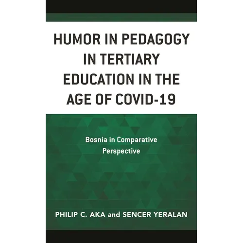 Humor in Pedagogy in Tertiary Education in the Age of Covid-19: Bosnia in Comparative Perspective