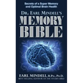 Dr. Earl Mindell's Memory Bible: Secrets of a Super Memory and Optimal Brain Health