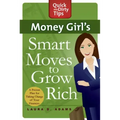 Money Girl's Smart Moves to Grow Rich: A Proven Plan for Taking Charge of Your Finances