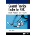 General Practice Under the NHS: Past, Present and Future