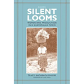 Silent Looms: Women and Production in a Guatemalan Town