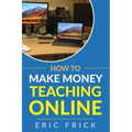 How to Make Money Teaching Online