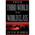 From Third World to World Class: The Future of Emerging Markets in the Global Economy