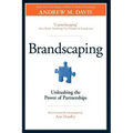 Brandscaping: Unleashing the Power of Partnerships