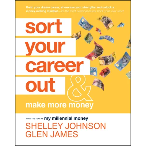 Sort Your Career Out: And Make More Money