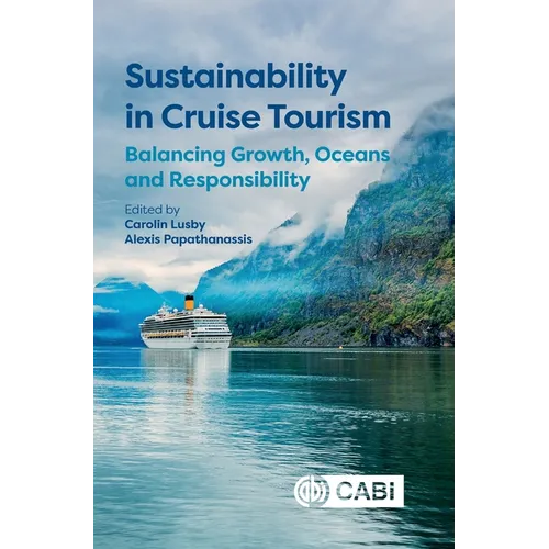 Sustainability in Cruise Tourism: Balancing Growth, Oceans and Responsibility