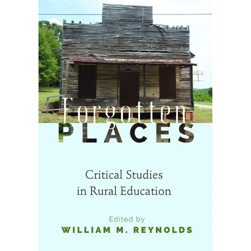 Forgotten Places: Critical Studies in Rural Education