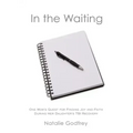 In the Waiting: One Mom's Quest for Finding Joy and Faith During Her Daughter's TBI Recovery