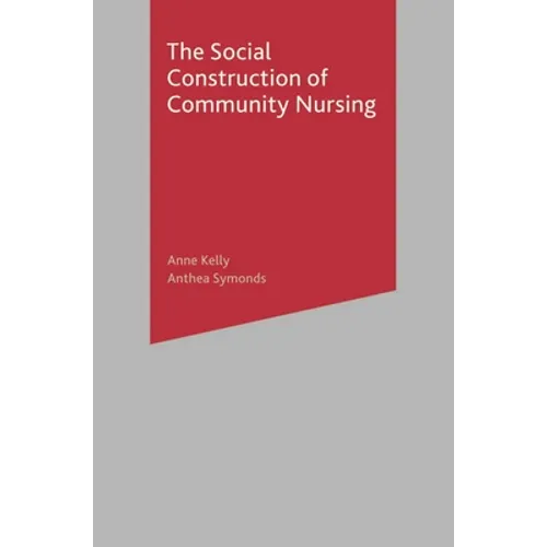 The Social Construction of Community Nursing