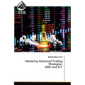Mastering Advanced Trading Strategies: SMC and ICT