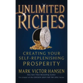 Unlimited Riches: Creating Your Self Replenishing Prosperity