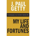 My Life and Fortunes, The Autobiography of one of the World's Wealthiest Men