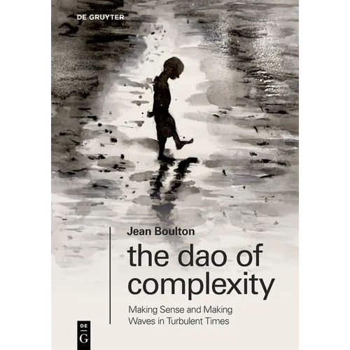 The DAO of Complexity: Making Sense and Making Waves in Turbulent Times