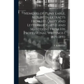 Memoirs of Pliny Earle, M.D., With Extracts From his Diary and Letters (1830-1892) and Selections From his Professional Writings ( 1839-1891)