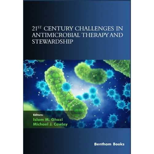 21st Century Challenges in Antimicrobial Therapy and Stewardship