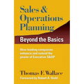 Sales & Operations Planning: Beyond the Basics