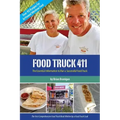 Food Truck 411: The Essential Information to Run a Successful Food Truck