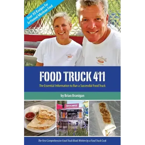 Food Truck 411: The Essential Information to Run a Successful Food Truck