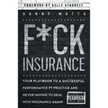 F*ck Insurance...Your Playbook to a Successful Performance PT Practice and Never Having to Deal with Insurance Again