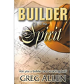 Builder of the Spirit: Are you a builder or a wrecking ball?