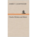 Charles Dickens and Music