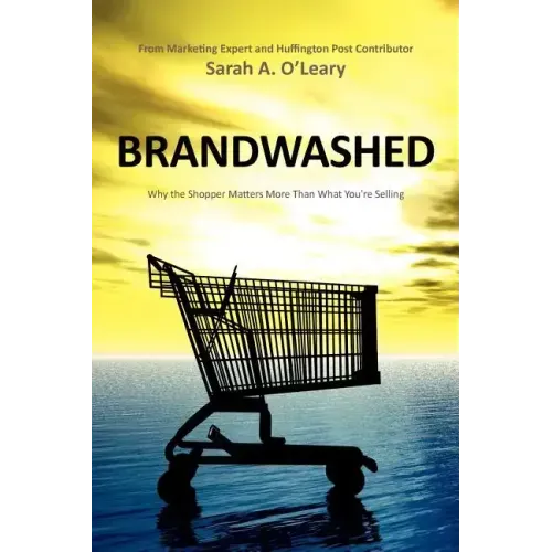 BrandWashed: Why the Shopper Matters More Than What You're Selling