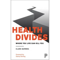 Health Divides: Where You Live Can Kill You