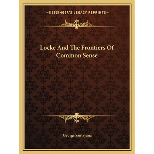 Locke And The Frontiers Of Common Sense