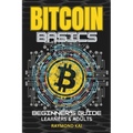 Bitcoin Basics: Simple Beginners Guide With Amazing Artistic Images and Illustrations Teens & Adults