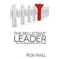 The Reluctant Leader: Own Your Responsibility with Courage