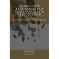Production Technology of Bergenia ciliata (Haw.) Sternb.: A golden herb of Himalaya