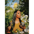 CapaciTea: Stories, Tea Rituals, Reflections, and Recipes for the Seasons We Carry