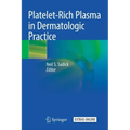 Platelet-Rich Plasma in Dermatologic Practice