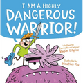 I Am a Highly Dangerous Warrior!