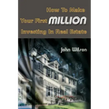 How to Make Your First Million Investing in Real Estate