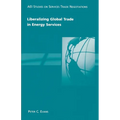 Liberalizing Global Trade in Energy Services