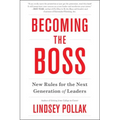Becoming the Boss: New Rules for the Next Generation of Leaders